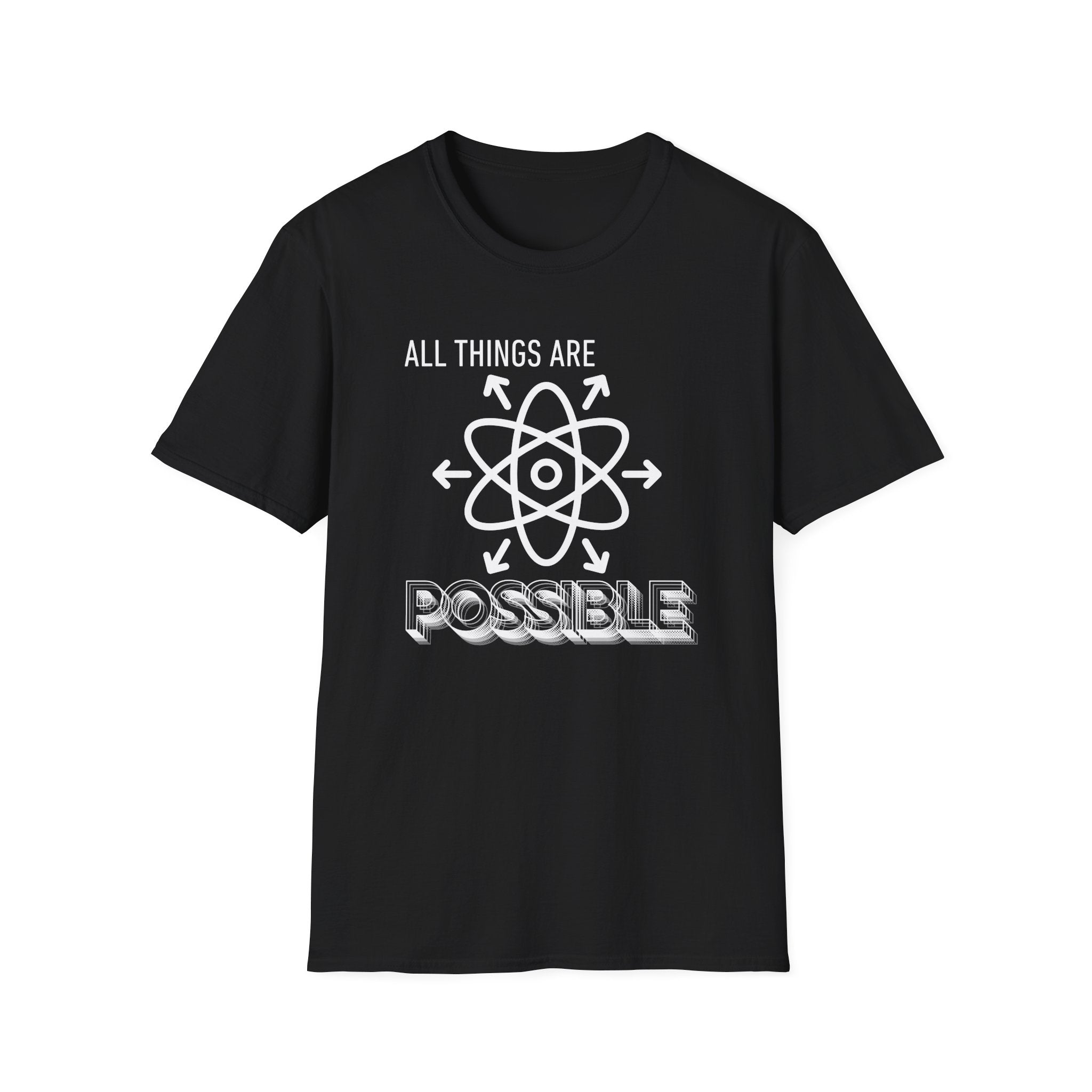 All Things Are Possible Affirmation T-Shirt — Inspirational Motivational Tee