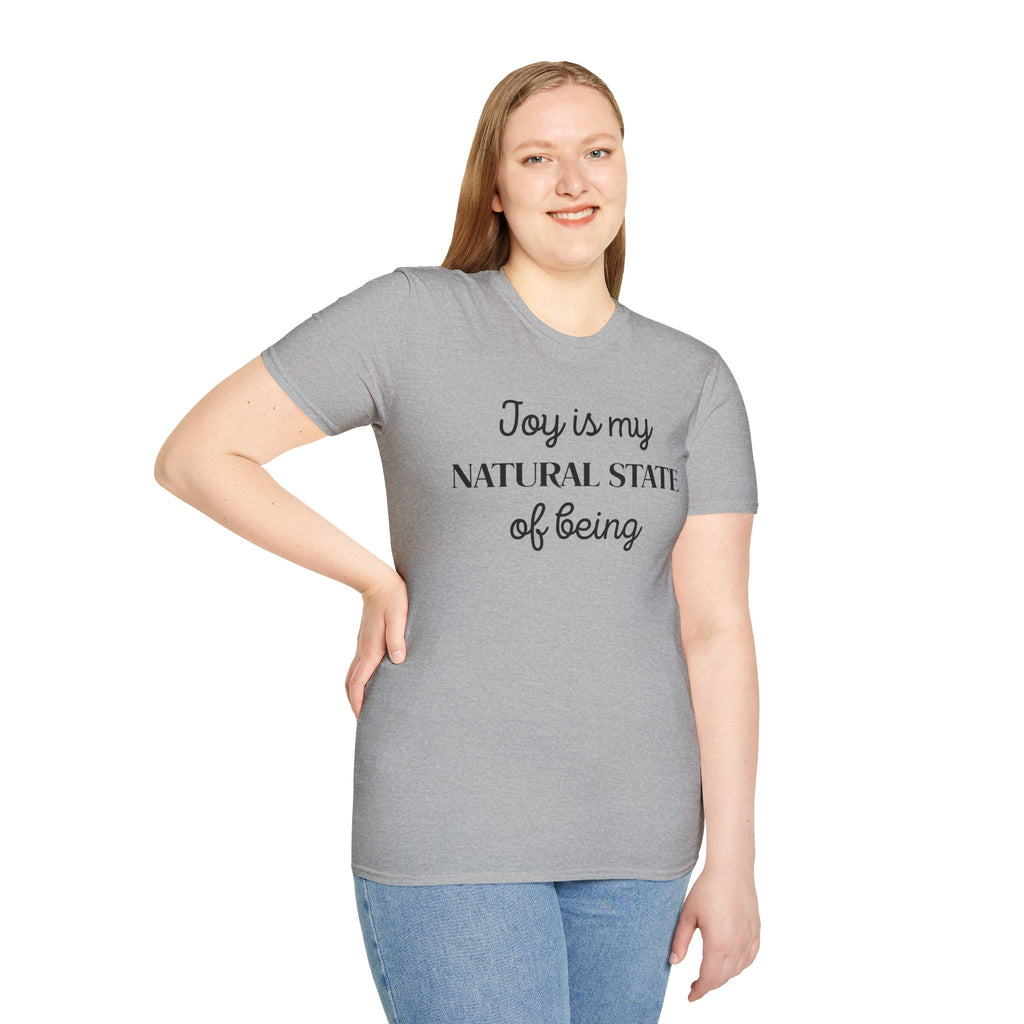 Joy Is My Natural State T-Shirt | Positive Affirmation Tee