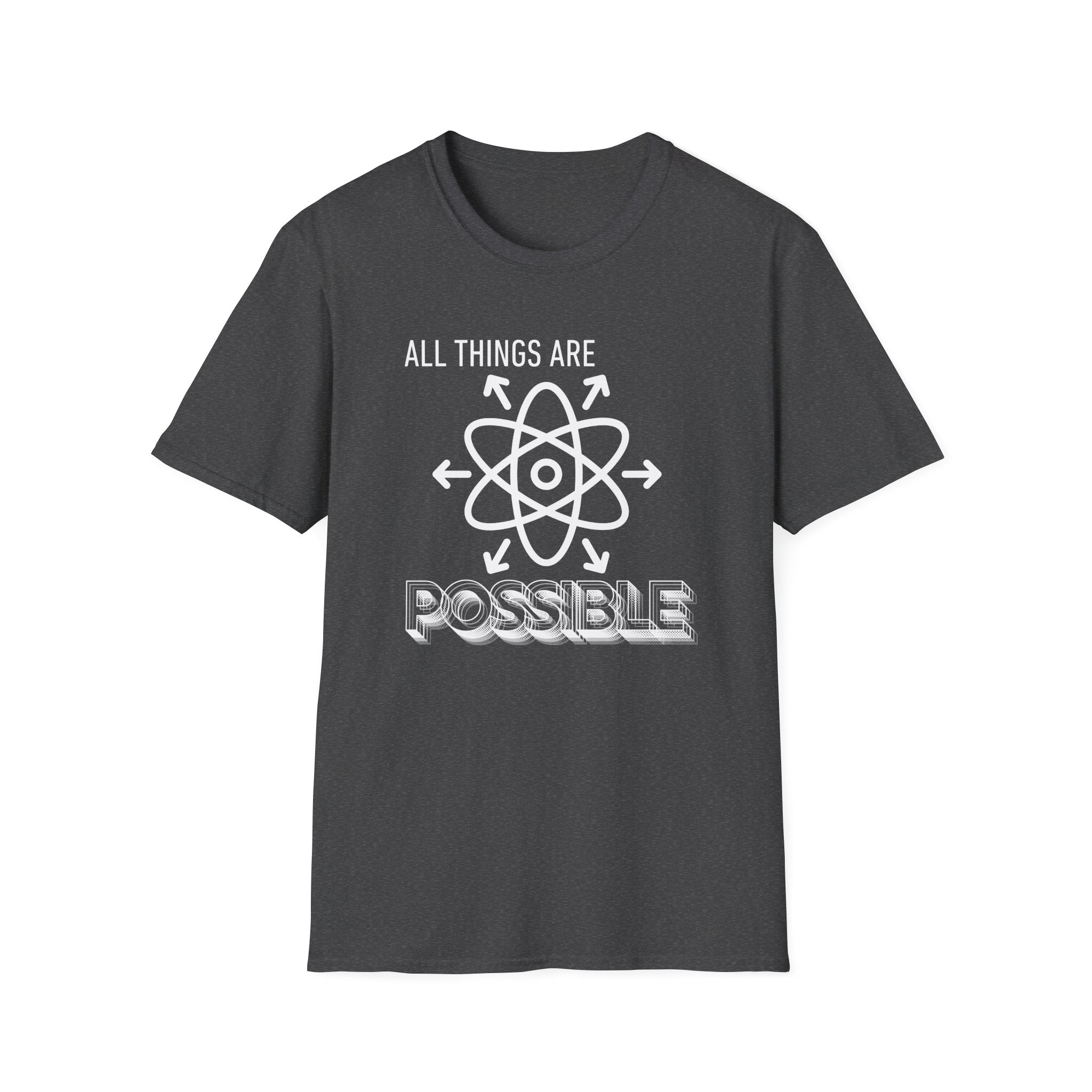 All Things Are Possible Affirmation T-Shirt — Inspirational Motivational Tee
