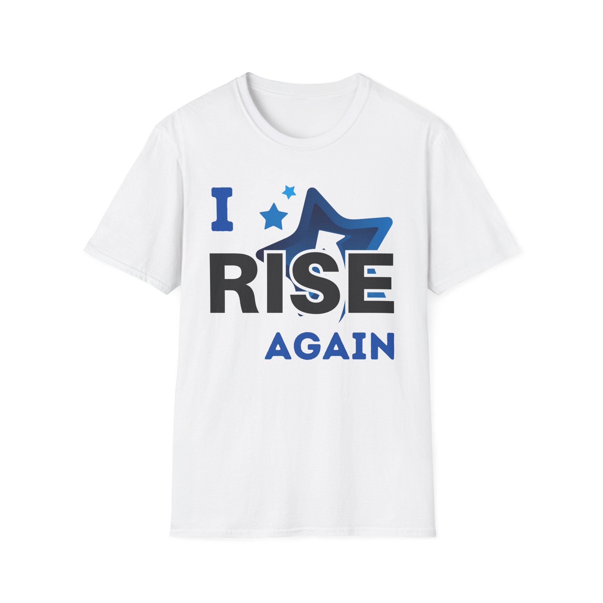 I Rise Again T-Shirt | Inspirational Affirmation Tee