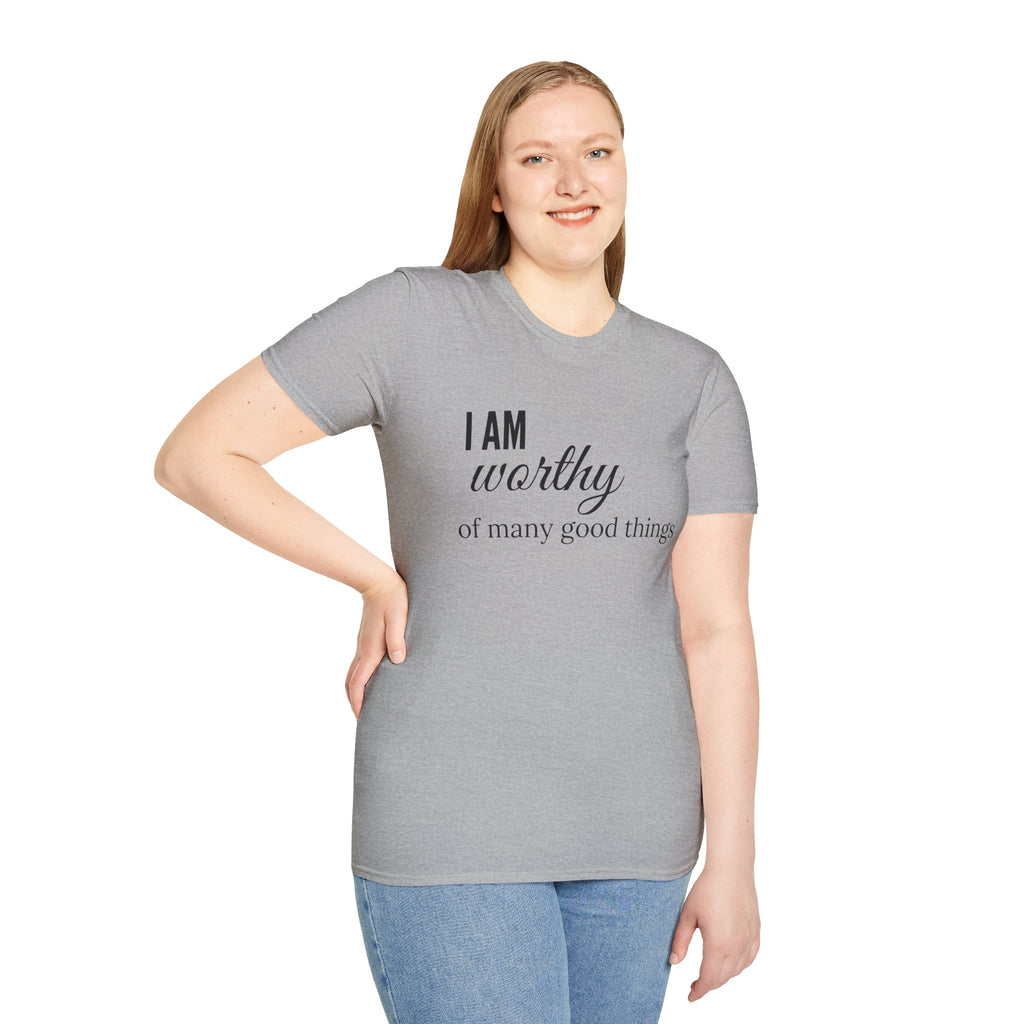 I Am Worthy of all Good Things Affirmation T-Shirt