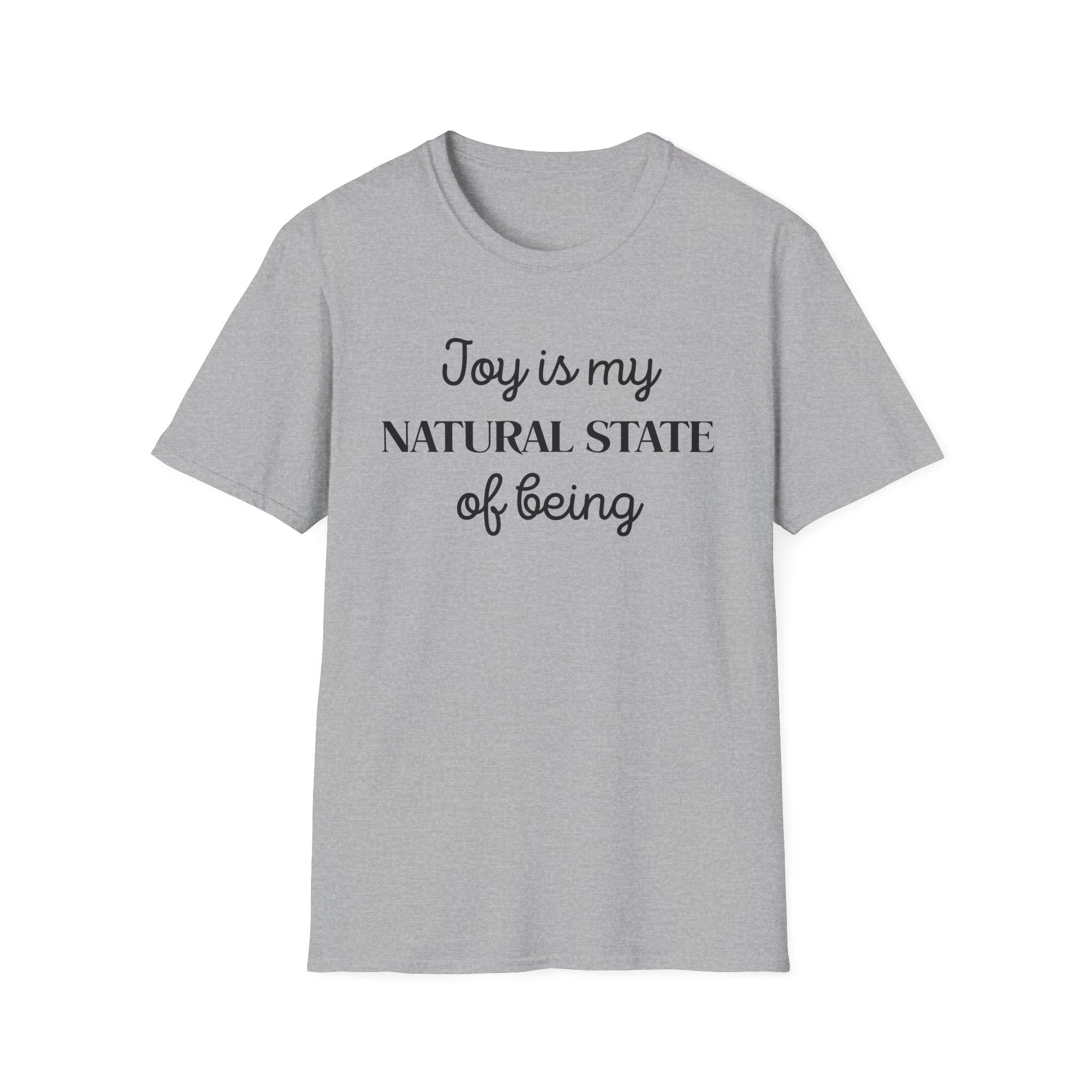Joy Is My Natural State T-Shirt | Positive Affirmation Tee