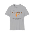The Future Can Be Better Than the Past T-Shirt | Inspirational Affirmation Tee