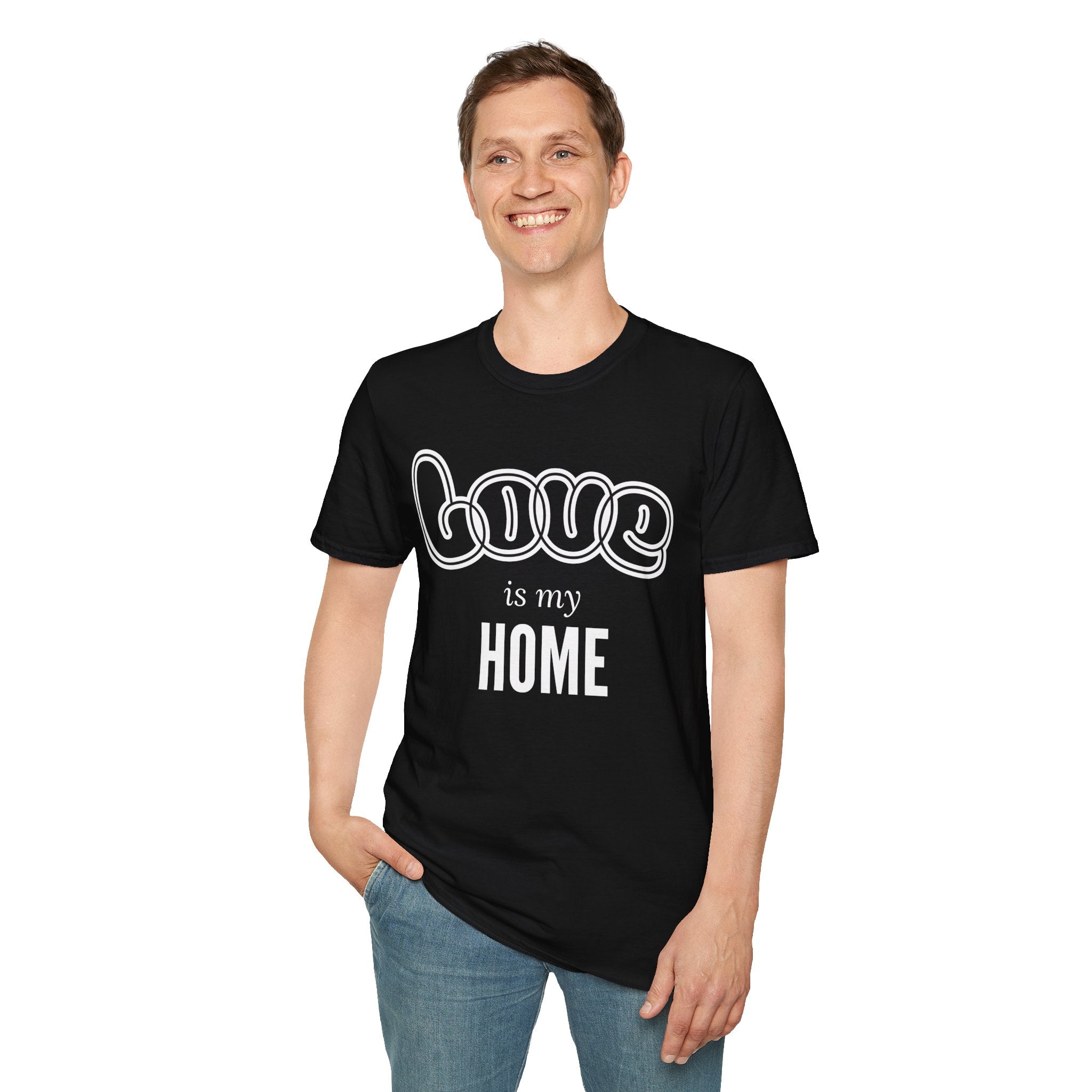 Love Is My Home Affirmation T-Shirt