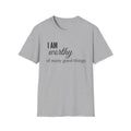 I Am Worthy of all Good Things Affirmation T-Shirt