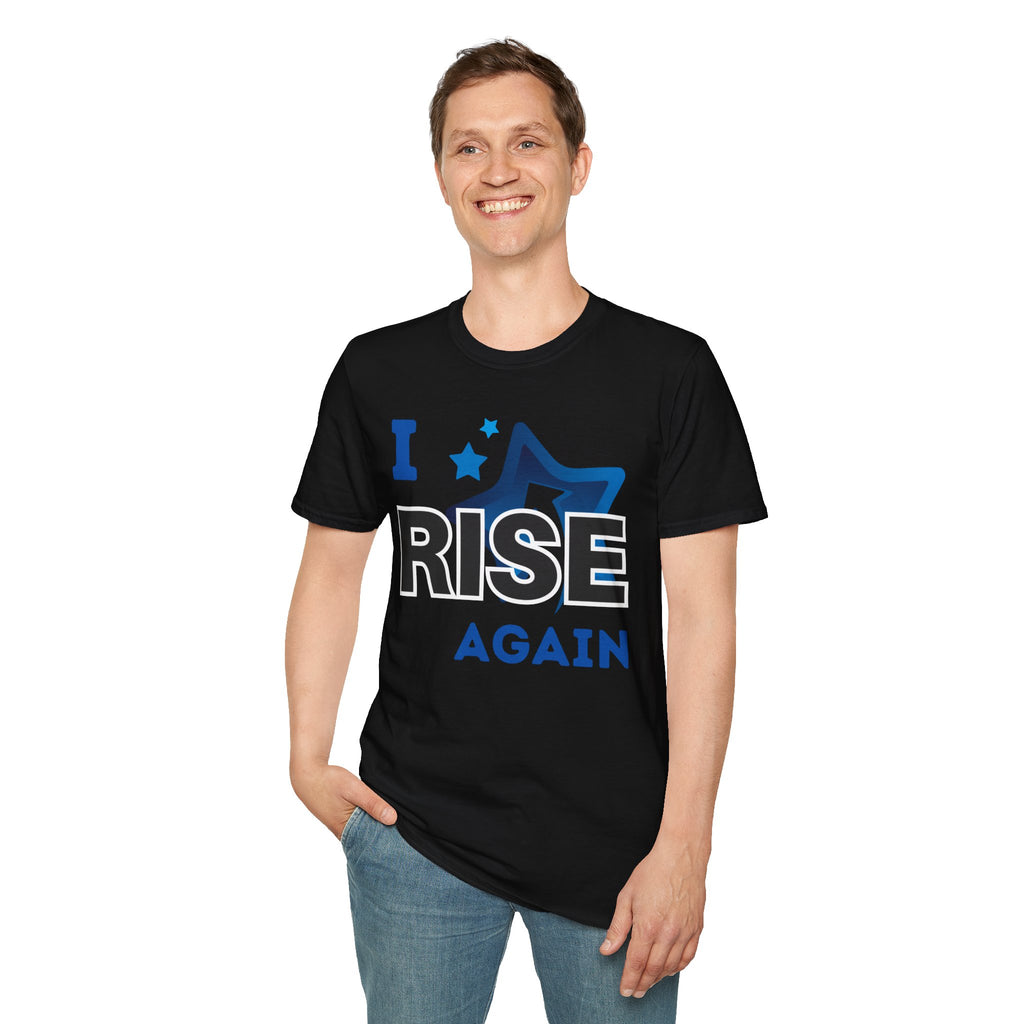 I Rise Again T-Shirt | Inspirational Affirmation Tee